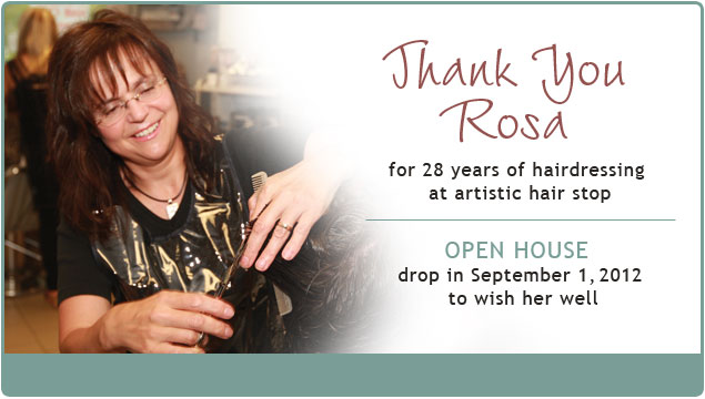 Thank you Rosa for 28 years of hairdressing at Artistic Hair Stop